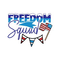 freedom squad svg, 4th of july svg, happy 4th of july svg, independence day svg, digital file