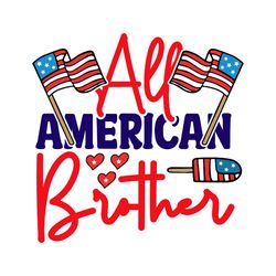 all american brother svg, 4th of july svg, happy 4th of july svg, independence day svg, digital file