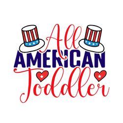 all american toddler svg, 4th of july svg, happy 4th of july svg, independence day svg, digital file