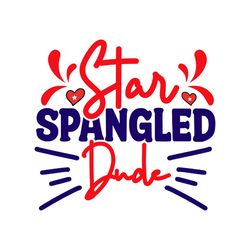 star spangled dude svg, 4th of july svg, happy 4th of july svg, independence day svg, cut file
