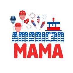 american mama svg, 4th of july svg, happy 4th of july svg, independence day svg, cut file