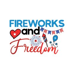 fireworks and freedom svg, 4th of july svg, happy 4th of july svg, independence day svg, cut file