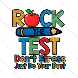 testing day rock the test dont stress just do your best png file digital