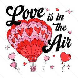 love is in the air hot air balloon svg file digital