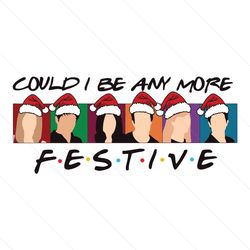 retro could i be any more festive svg file digital download