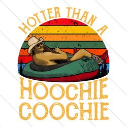 hotter than a hoochie coochie meme png file digital