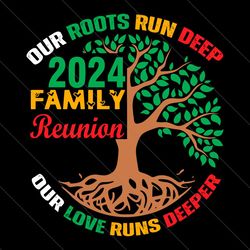 family reunion our roots run deep svg file digital