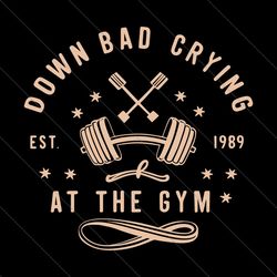 retro down bad crying at the gym svg file digital