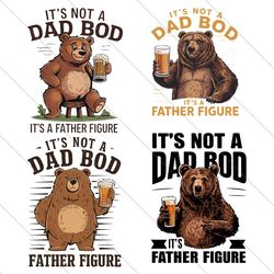 its not a dad bod its a father figure png bundle file digital