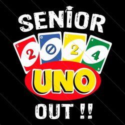 senior uno out class of 2024 funny graduation svg file digital