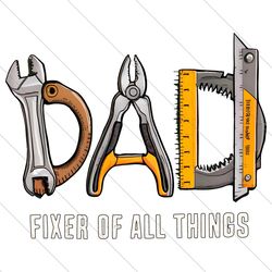 dad fixer of all things fathers day png file digital