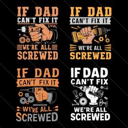 if dad cant fix it we are all screwed svg bundle file digital