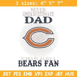 never underestimate dad chicago bears embroidery design, chicago bears embroidery, nfl embroidery, sport embroidery.
