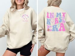 personalized nurse shirt, in my nurse era sweatshirt, nursing graduation gift, custom nurse shirt, nursing school tee