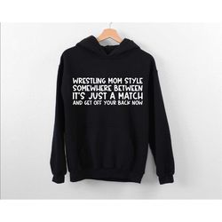 wrestling mom style hoodie, athletic mom hoodie, wrestler mom hoodie, gift for wrestler girl, funny sportive girl hoodie