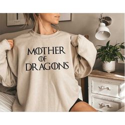 mother of dragons sweatshirt, fire and blood targaryen sweater, house targaryen shirt, khaleesi tshirt, dragon lover shi