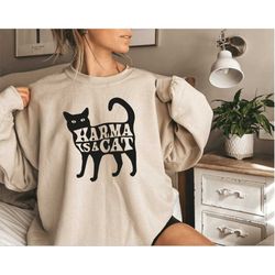 karma is a cat shirt, fangirl shirt, vintage tee, concert sweatshirt, karma is a cat hoodie, unisex shirt, music lover s