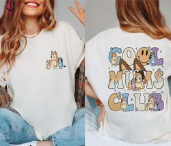 cool moms club shirt, bluey family shirt, bluey mum gift, mom shirt, mom birthday gift, bluey mum shirts, bluey toddler