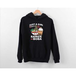 just a girl who loves ramen and boba hoodie, anime hoodie, boba lover hoodie, ramen quote hoodie, funny japanese food gi