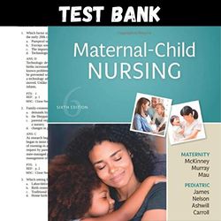 maternal child nursing 6th edition by emily slone mckinney test bank all chapters