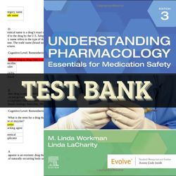 understanding pharmacology: essentials for medication safety 3rd edition by linda workman test bank all chapters