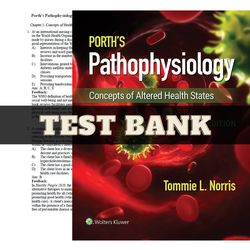 test bank porth's pathophysiology concepts of altered health states 10th edition by tommie norris all chapters