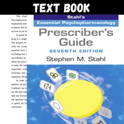 study guide for prescriber's guide stahl's essential psychopharmacology 7th edition by stahl all chapters