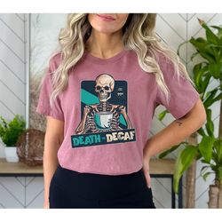 funny coffee shirt | coffee drinker gift | bella canvas skeleton shirt | coffee lovers halloween shirt | spooky fall shi