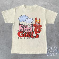 vintage bad girls t-shirt, retro 90s graphic shirt, y2k girls shirt, 2000s cute art graphic shirt, heaven tee, gothic sh