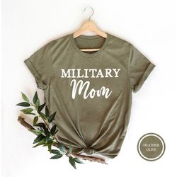 military mom shirt, army mom shirt, mothers day gift,navy mom shirt, marine mom, military mom tee, gift for military mot