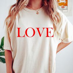love shirt, valentine shirt,valentines day gift,gifts ,gifts for her,valentines day,gifts for girlfriend