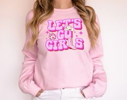 lets go girls sweatshirt bachelorette party sweatshirt retro sweatshirt girls trip shirt cowgirl hat shirt disco ball sh