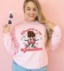 cute valentine sweatshirt chocolate is my valentine sweatshirt valentines day chocolate lover shirt retro valentine tee