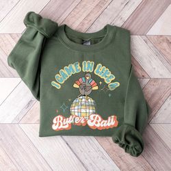 i came in like a butterball sweater, retro thanksgiving sweatshirt, thanksgiving gifts, thanksgiving crewneck, funny tur