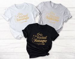 mischief family shirts, mischief manager mischief creator mischief encourager mischief supporter t-shirt, matching shirt