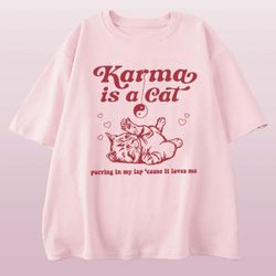 taylor swift karma is a cat t-shirt: embrace the comfy and fashionable vibes with this swiftie merch shirt. taylor's era