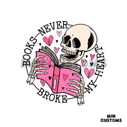 books never broke my heart skeleton svg