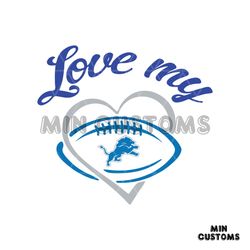 love my detroit lions football team svg