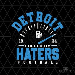 detroit lions fueled by haters football svg