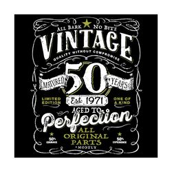 vintage matured 50 years est 1971 aged to perfection svg, birthday svg, 50th birthday svg, birthday man svg