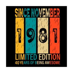 since november 1981 limited edition 40 years of being awesome svg