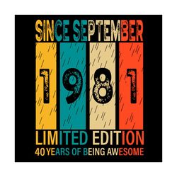 since september 1981 limited edition 40 years of being awesome svg