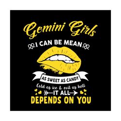 gemini girls i can be mean as sweet as candy svg