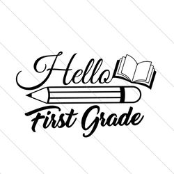 hello first grade svg file digital