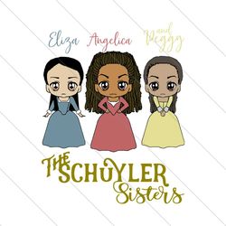 eliza angelica and peggy the schuyler sisters, trending svg, schuylers sisters, svg file