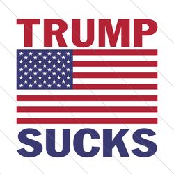 trump sucks, trending svg, anti trump, impeach trump, 2020 election, politics svg, anti donald trump svg file