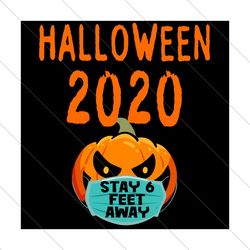 halloween 2020 stay feet away,halloween svg, halloween gift svg file