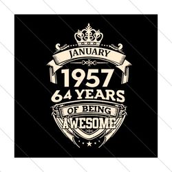 january 1957 64 years of being awesome svg