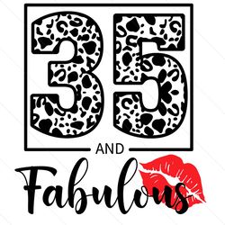 35 and fabulous birthday leopard print svg