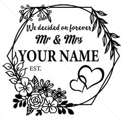 custom mr and mrs we decided on forever svg digital illustration